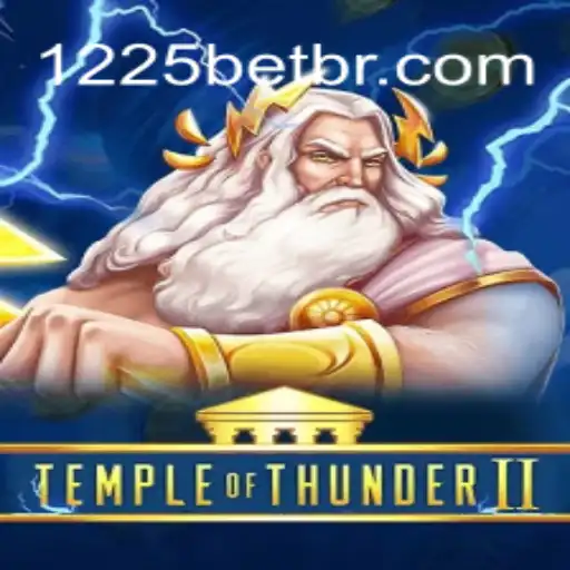 Explore the Legendary TempleofThunderII: 1225BET Online Cassino Brasil's Finest